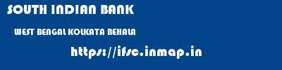 SOUTH INDIAN BANK  WEST BENGAL KOLKATA BEHALA   ifsc code